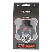 Load image into Gallery viewer, T-SPEC V12-CBF140 Circuit Breaker 140 Amp